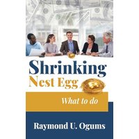 Shrinking Nest Egg: What to do - Shrinking Nest Egg: What to do - jetzt bei oelder-buchhandlung.de kaufen