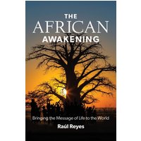 The African Awakening: Bringing the Message of Life to the World - The African Awakening: Bringing the Message of Life to the World - jetzt bei oelder-buchhandlung.de kaufen