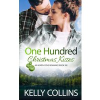One Hundred Christmas Kisses (Aspen Cove Romance, Band 6) - One Hundred Christmas Kisses (Aspen Cove Romance, Band 6) - jetzt bei oelder-buchhandlung.de kaufen