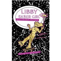 Libby Sk8er Girl: Day-to-Day Mayhem - Libby Sk8er Girl: Day-to-Day Mayhem - jetzt bei oelder-buchhandlung.de kaufen