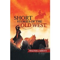 Short Stories of The Old West - Short Stories of The Old West - jetzt bei oelder-buchhandlung.de kaufen