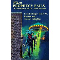 When PROPHECY FAILS A Doomsday Cult On Alien Invasion - When PROPHECY FAILS A Doomsday Cult On Alien Invasion - jetzt bei oelder-buchhandlung.de kaufen