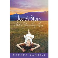 Josie’s Story: God’s Unending Love - Josie’s Story: God’s Unending Love - jetzt bei oelder-buchhandlung.de kaufen