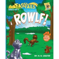 ROWLF!: An adventure book series with fun activities to teach lessons and keep kids off screens. (The Fassa Tails, Band 3) - ROWLF!: An adventure book series with fun activities to teach lessons and keep kids off screens. (The Fassa Tails, Band 3) - jetzt bei oelder-buchhandlung.de kaufen
