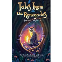 Tales From the Renegades: Forest Origins - Tales From the Renegades: Forest Origins - jetzt bei oelder-buchhandlung.de kaufen