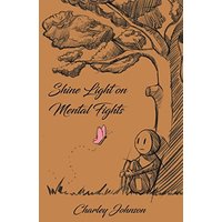Shine Light on Mental Fights - Shine Light on Mental Fights - jetzt bei oelder-buchhandlung.de kaufen