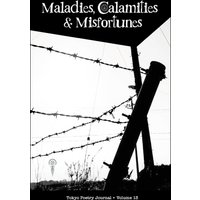 Tokyo Poetry Journal - Volume 13: Maladies, Calamities and Misfortunes - Tokyo Poetry Journal - Volume 13: Maladies, Calamities and Misfortunes - jetzt bei oelder-buchhandlung.de kaufen
