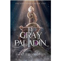 The Gray Paladin: Paladin Series Book One - The Gray Paladin: Paladin Series Book One - jetzt bei oelder-buchhandlung.de kaufen