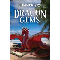 Dragon Gems: Summer 2024 - Dragon Gems: Summer 2024 - jetzt bei oelder-buchhandlung.de kaufen