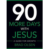 90 More Days with Jesus: A Guide for Growth - 90 More Days with Jesus: A Guide for Growth - jetzt bei oelder-buchhandlung.de kaufen