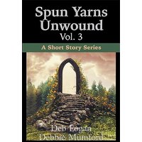 Spun Yarns Unwound Volume 3: A Short Story Series - Spun Yarns Unwound Volume 3: A Short Story Series - jetzt bei oelder-buchhandlung.de kaufen