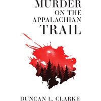 Murder on the Appalachian Trail - Murder on the Appalachian Trail - jetzt bei oelder-buchhandlung.de kaufen