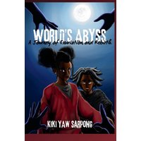 World's Abyss: A Journey of Exuviation and Rebirth - World's Abyss: A Journey of Exuviation and Rebirth - jetzt bei oelder-buchhandlung.de kaufen