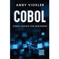 Cobol: Cobol Basics for Beginners - Cobol: Cobol Basics for Beginners - jetzt bei oelder-buchhandlung.de kaufen