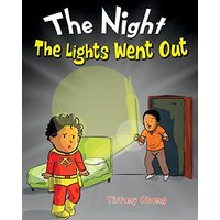 The Night The Lights Went Out: A Story that Promotes Family Time, Imagination & Unplugging - The Night The Lights Went Out: A Story that Promotes Family Time, Imagination & Unplugging - jetzt bei oelder-buchhandlung.de kaufen