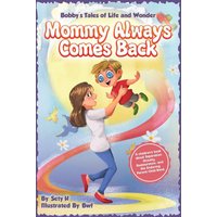 Mommy Always Comes Back (Tales of Life and Wonder - The Emotional Intelligence for Tiny Humans, Band 2) - Mommy Always Comes Back (Tales of Life and Wonder - The Emotional Intelligence for Tiny Humans, Band 2) - jetzt bei oelder-buchhandlung.de kaufen
