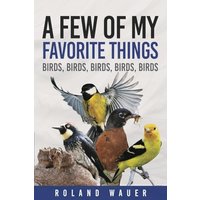 Favorite Things: Birds, Birds, Birds, Birds - Favorite Things: Birds, Birds, Birds, Birds - jetzt bei oelder-buchhandlung.de kaufen
