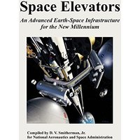 Space Elevators: An Advanced Earth-Space Infrastructure for the New Millennium