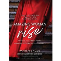 Amazing Woman Rise: Ignite the Infinite Power of the Feminine Heart - Amazing Woman Rise: Ignite the Infinite Power of the Feminine Heart - jetzt bei oelder-buchhandlung.de kaufen