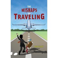 The Mishaps of Traveling - The Mishaps of Traveling - jetzt bei oelder-buchhandlung.de kaufen