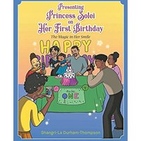 Presenting Princess Solei on Her First Birthday - Presenting Princess Solei on Her First Birthday - jetzt bei oelder-buchhandlung.de kaufen