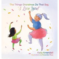 The Things Grandmas Do That Say I Love You! - The Things Grandmas Do That Say I Love You! - jetzt bei oelder-buchhandlung.de kaufen