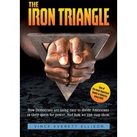 The Iron Triangle: Inside the Liberal Democrat Plan to Use Race to Divide Christians and America in their Quest for Power and How We Can Defeat Them - The Iron Triangle: Inside the Liberal Democrat Plan to Use Race to Divide Christians and America in their Quest for Power and How We Can Defeat Them - jetzt bei oelder-buchhandlung.de kaufen