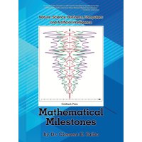 MATHEMATICAL MILESTONES: Nature, Science, Business, Computers and Artificial Intelligence - MATHEMATICAL MILESTONES: Nature, Science, Business, Computers and Artificial Intelligence - jetzt bei oelder-buchhandlung.de kaufen