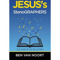 Jesus's Stenographers: The Story of the Red Letters - Jesus's Stenographers: The Story of the Red Letters - jetzt bei oelder-buchhandlung.de kaufen