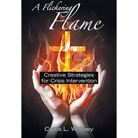 A Flickering Flame: Creative Strategies for Crisis Intervention - A Flickering Flame: Creative Strategies for Crisis Intervention - jetzt bei oelder-buchhandlung.de kaufen
