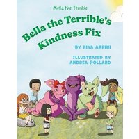 Bella the Terrible's Kindness Fix - Bella the Terrible's Kindness Fix - jetzt bei oelder-buchhandlung.de kaufen