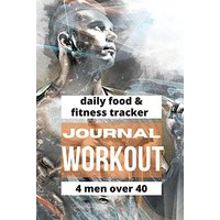 Workout Journal For Men Over 40 - Workout Journal For Men Over 40 - jetzt bei oelder-buchhandlung.de kaufen