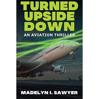TURNED UPSIDE DOWN: An Aviation Thriller - TURNED UPSIDE DOWN: An Aviation Thriller - jetzt bei oelder-buchhandlung.de kaufen