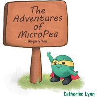 The Adventures of MicroPea: Uniquely You - The Adventures of MicroPea: Uniquely You - jetzt bei oelder-buchhandlung.de kaufen