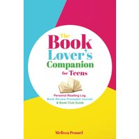 The Book Lover's Companion for Teens: Personal Reading Log, Review Prompted Journal, and Club Guide - The Book Lover's Companion for Teens: Personal Reading Log, Review Prompted Journal, and Club Guide - jetzt bei oelder-buchhandlung.de kaufen