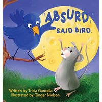 ABSURD, SAID BIRD. - ABSURD, SAID BIRD. - jetzt bei oelder-buchhandlung.de kaufen