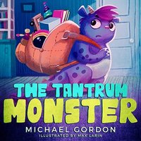 The Tantrum Monster: (Childrens books about Anger, Picture Books, Preschool Books) - The Tantrum Monster: (Childrens books about Anger, Picture Books, Preschool Books) - jetzt bei oelder-buchhandlung.de kaufen