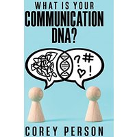 What Is Your Communication DNA - What Is Your Communication DNA - jetzt bei oelder-buchhandlung.de kaufen