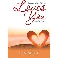 Remember Who Loves You: Inspire Love - Remember Who Loves You: Inspire Love - jetzt bei oelder-buchhandlung.de kaufen