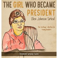 The Girl Who Became President: Ellen Johnson Sirleaf - The Girl Who Became President: Ellen Johnson Sirleaf - jetzt bei oelder-buchhandlung.de kaufen