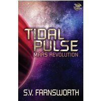 Tidal Pulse: Mars Revolution (Fusion in a Fission World, Band 2) - Tidal Pulse: Mars Revolution (Fusion in a Fission World, Band 2) - jetzt bei oelder-buchhandlung.de kaufen