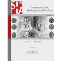 Mortuary and Religious Sites: Perspectives from Historical Archaeology - Mortuary and Religious Sites: Perspectives from Historical Archaeology - jetzt bei oelder-buchhandlung.de kaufen