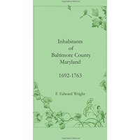 Inhabitants of Baltimore County, Maryland, 1692-1763
