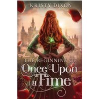 The Beginning of Once Upon a Time - The Beginning of Once Upon a Time - jetzt bei oelder-buchhandlung.de kaufen