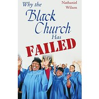 Why the Black Church Has Failed - Why the Black Church Has Failed - jetzt bei oelder-buchhandlung.de kaufen