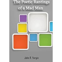 The Poetic Rantings Of A MAD MAN - The Poetic Rantings Of A MAD MAN - jetzt bei oelder-buchhandlung.de kaufen