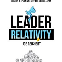 Leader Relativity: Finally a Starting Point for New Leaders - Leader Relativity: Finally a Starting Point for New Leaders - jetzt bei oelder-buchhandlung.de kaufen