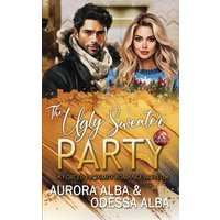 The Ugly Sweater Party: A Forced Proximity Workplace Romance Novella - The Ugly Sweater Party: A Forced Proximity Workplace Romance Novella - jetzt bei oelder-buchhandlung.de kaufen