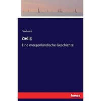 Zadig: Eine morgenländische Geschichte