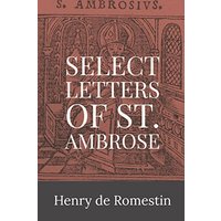Select Letters of St. Ambrose - Select Letters of St. Ambrose - jetzt bei oelder-buchhandlung.de kaufen